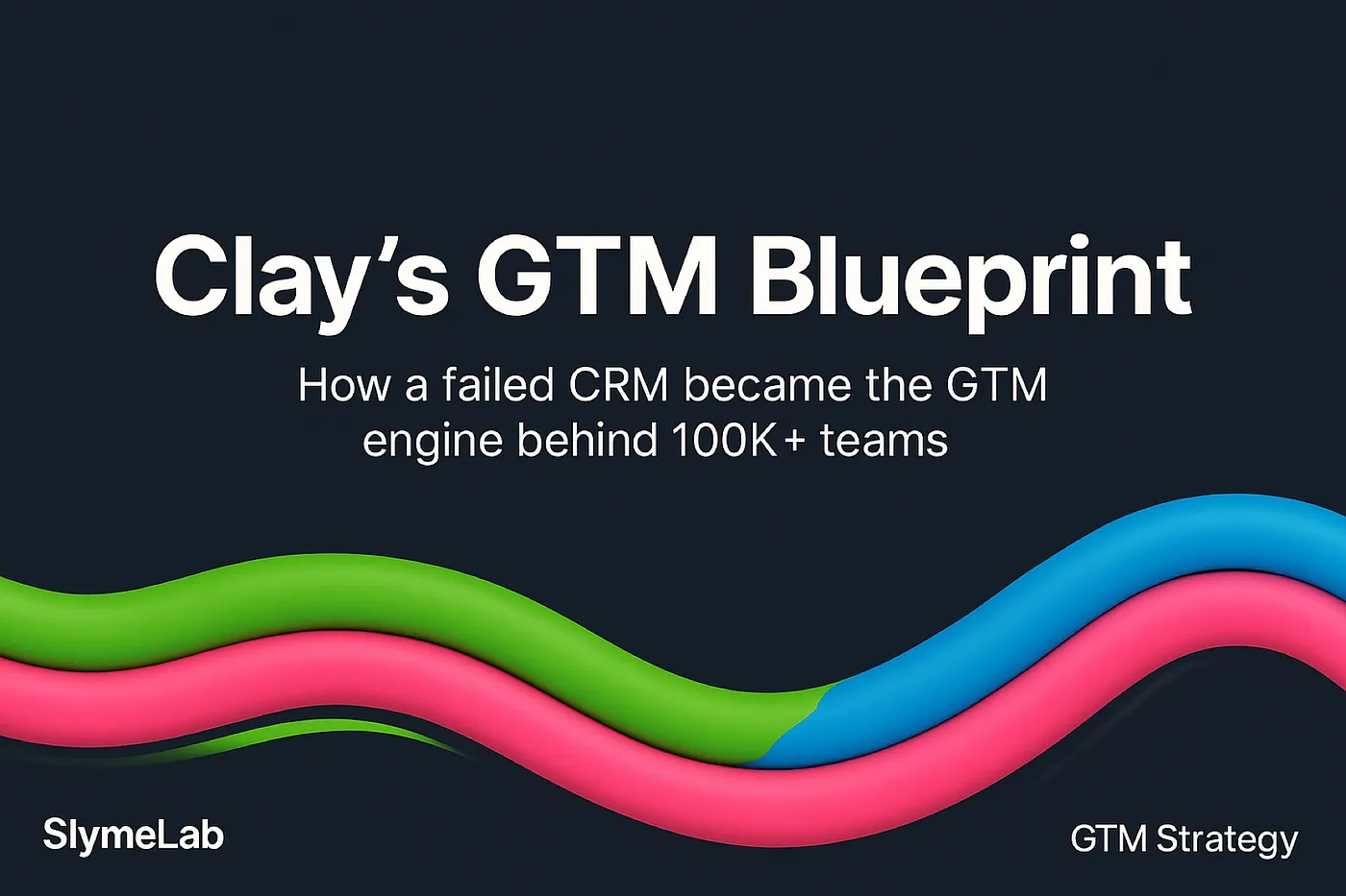 Clay's GTM Blueprint